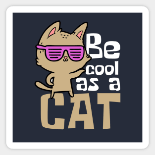 Be Cool As A Cat Funny Sticker